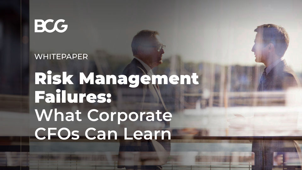 Risk Management Failures: What Corporate CFOs can Learn