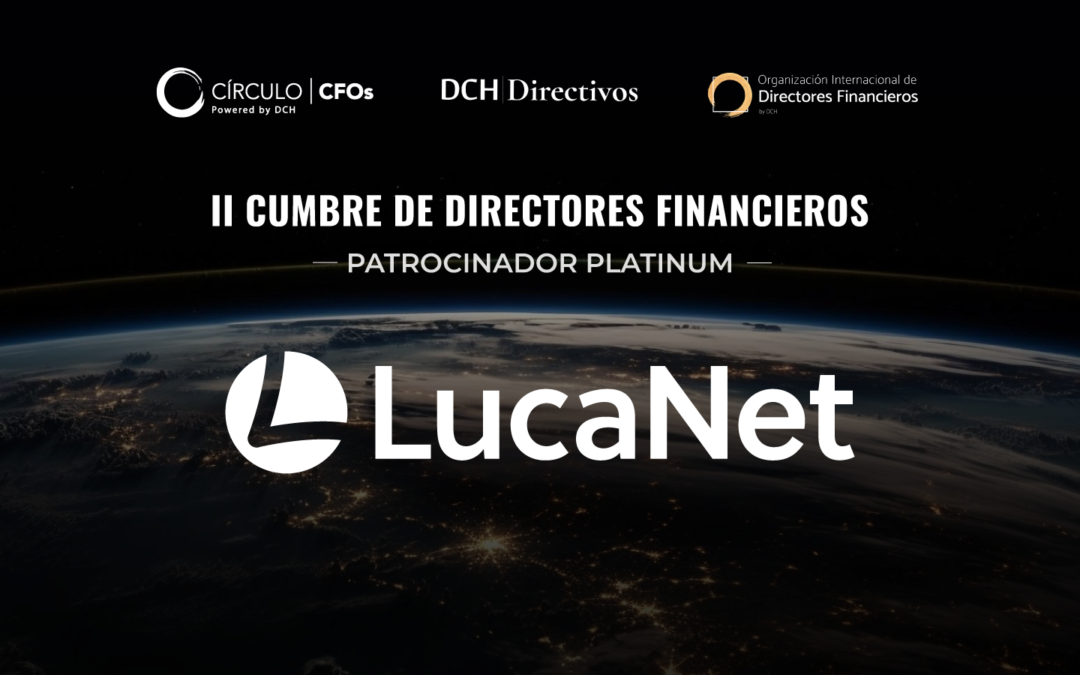 LucaNet se une como Patrocinador Platinum en la II Cumbre de Directores Financieros